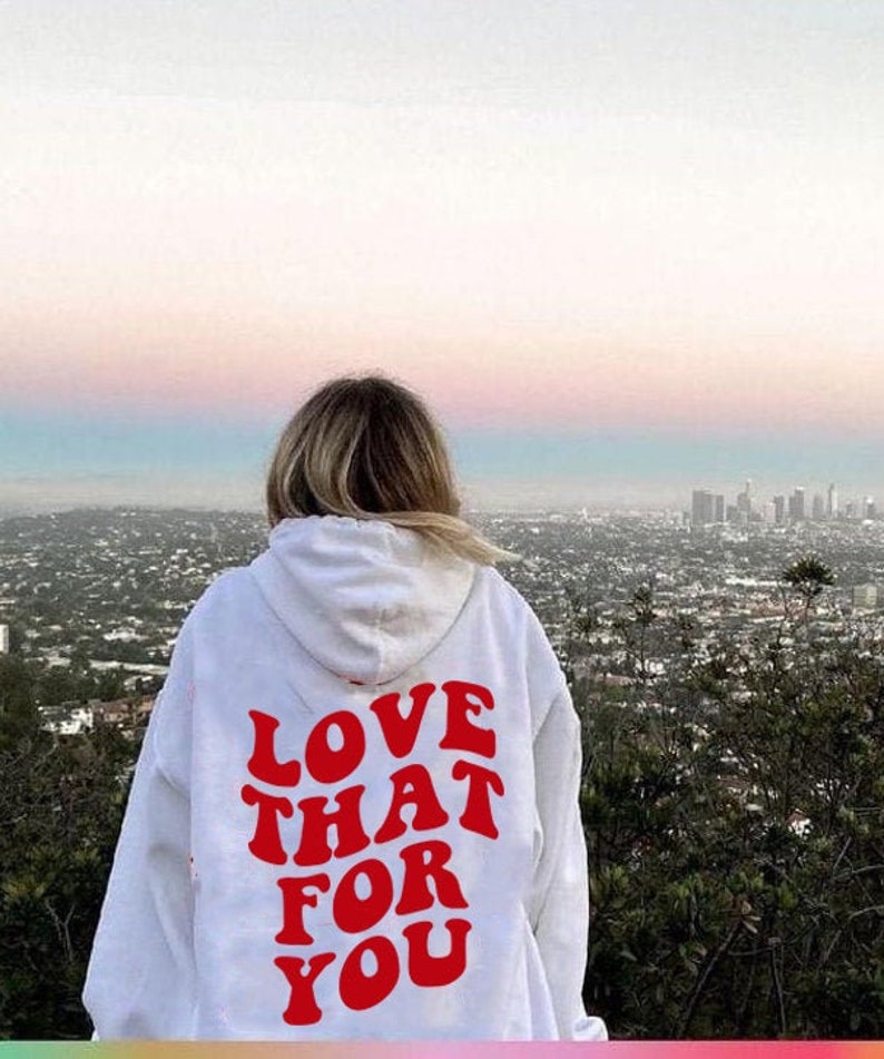 Love That For You | Oversized Sweatshirt | Statement Shirt
